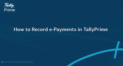 How to Record e-Payments in TallyPrime